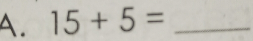 15+5= _