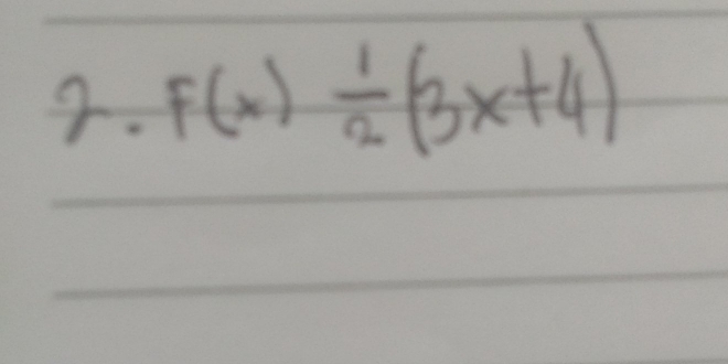 F(x) 1/2 (3x+4)