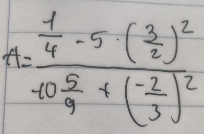 frac a.frac 14-5· ( 3/2 )^21frac 10 5/9 +( (-2)/3 )^2