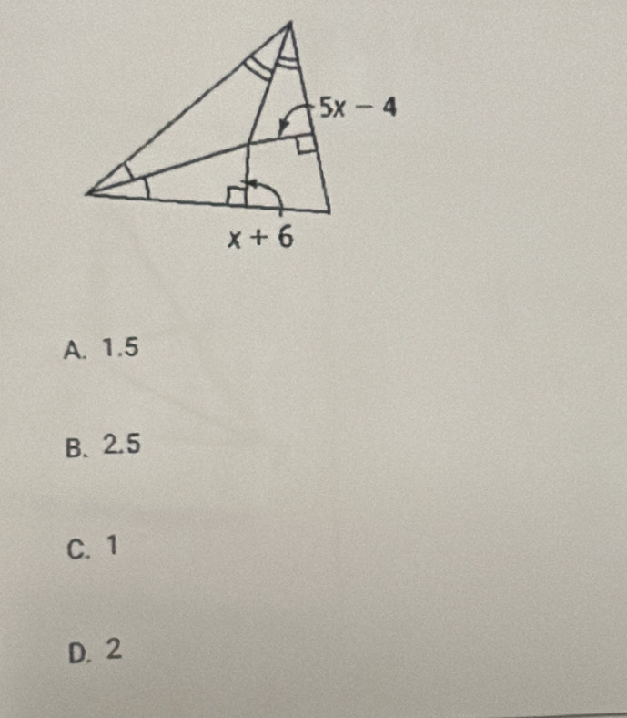 A. 1.5
B. 2.5
C. 1
D. 2