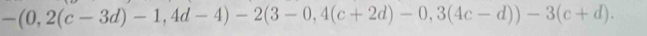 -(0,2(c-3d)-1,4d-4)-2(3-0,4(c+2d)-0,3(4c-d))-3(c+d).