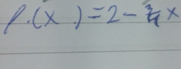 P.(x)=2- 3/4 x