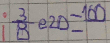  3/8  e 20=frac 100