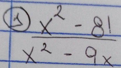 .) (x^2-81)/x^2-9x 