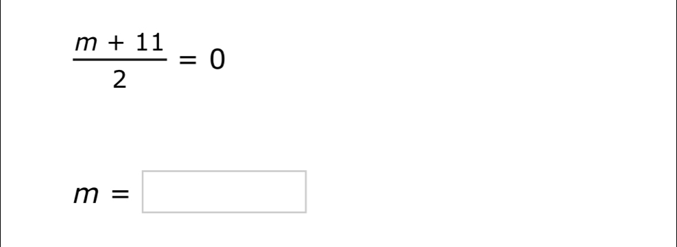  (m+11)/2 =0
m=□