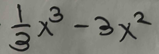  1/3 x^3-3x^2