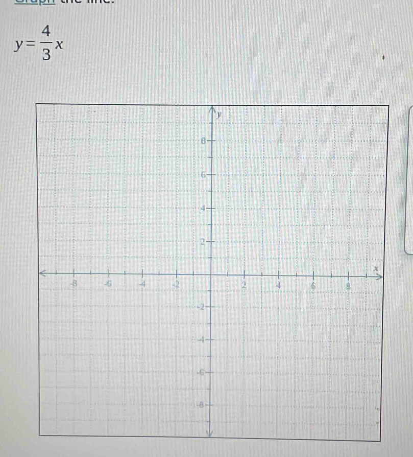 y= 4/3 x