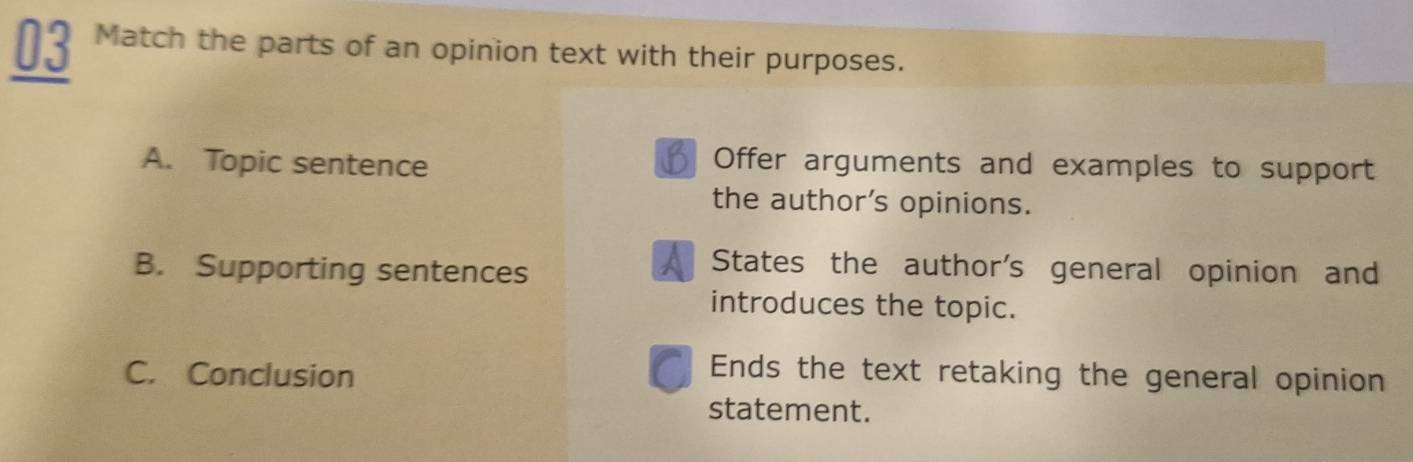 Solved: Match the parts of an opinion text with their purposes. A ...
