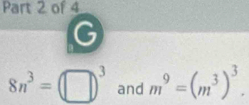 8n^3=(□ )^3 and m^9=(m^3)^3.