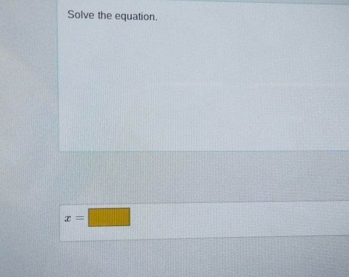 Solve the equation.
x=□