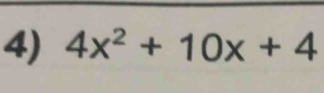 4x^2+10x+4