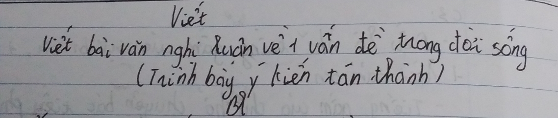 Vie't 
viet baivàn nghì Quán vè i wán dē`thōng déi song 
(Thinh boy y kién tān thānh)