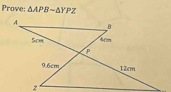 Prove: △ APBsim △ YPZ