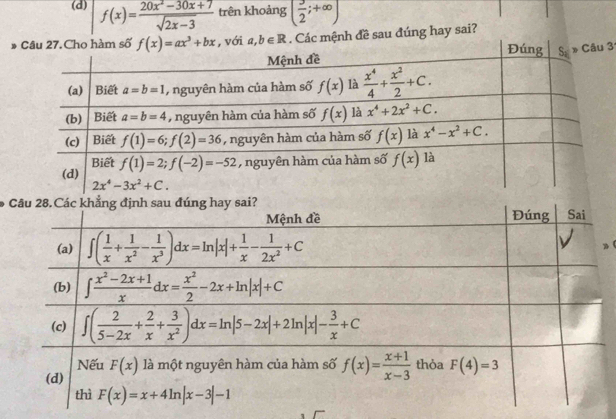 f(x)= (20x^2-30x+7)/sqrt(2x-3)  trên khoảng ( 3/2 ;+∈fty )
với a,b∈ R. Các mệnh đề sau đúng hay sai?
3