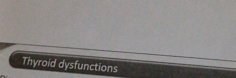 Thyroid dysfunctions