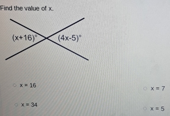 Find the value of x.
x=16
x=7
x=34
x=5