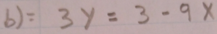 ()= (15-13)^2-x^2 3y=3-9x