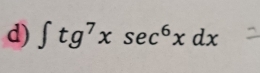 ∈t tg^7xsec^6xdx