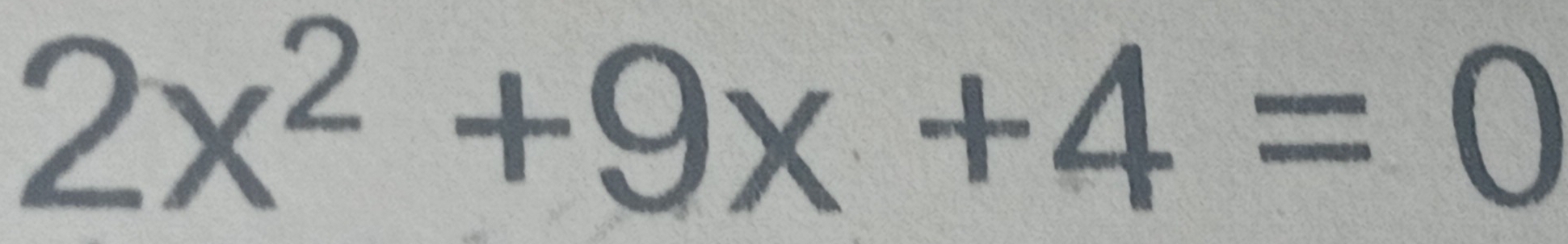 2x^2+9x+4=0