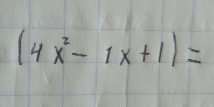 (4x^2-1x+1)=