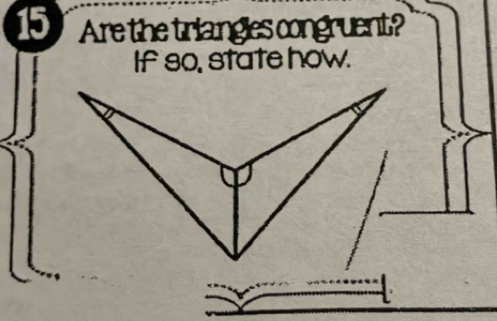 Are the triangles congruent? 
If so, state how.