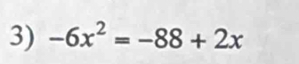 -6x^2=-88+2x