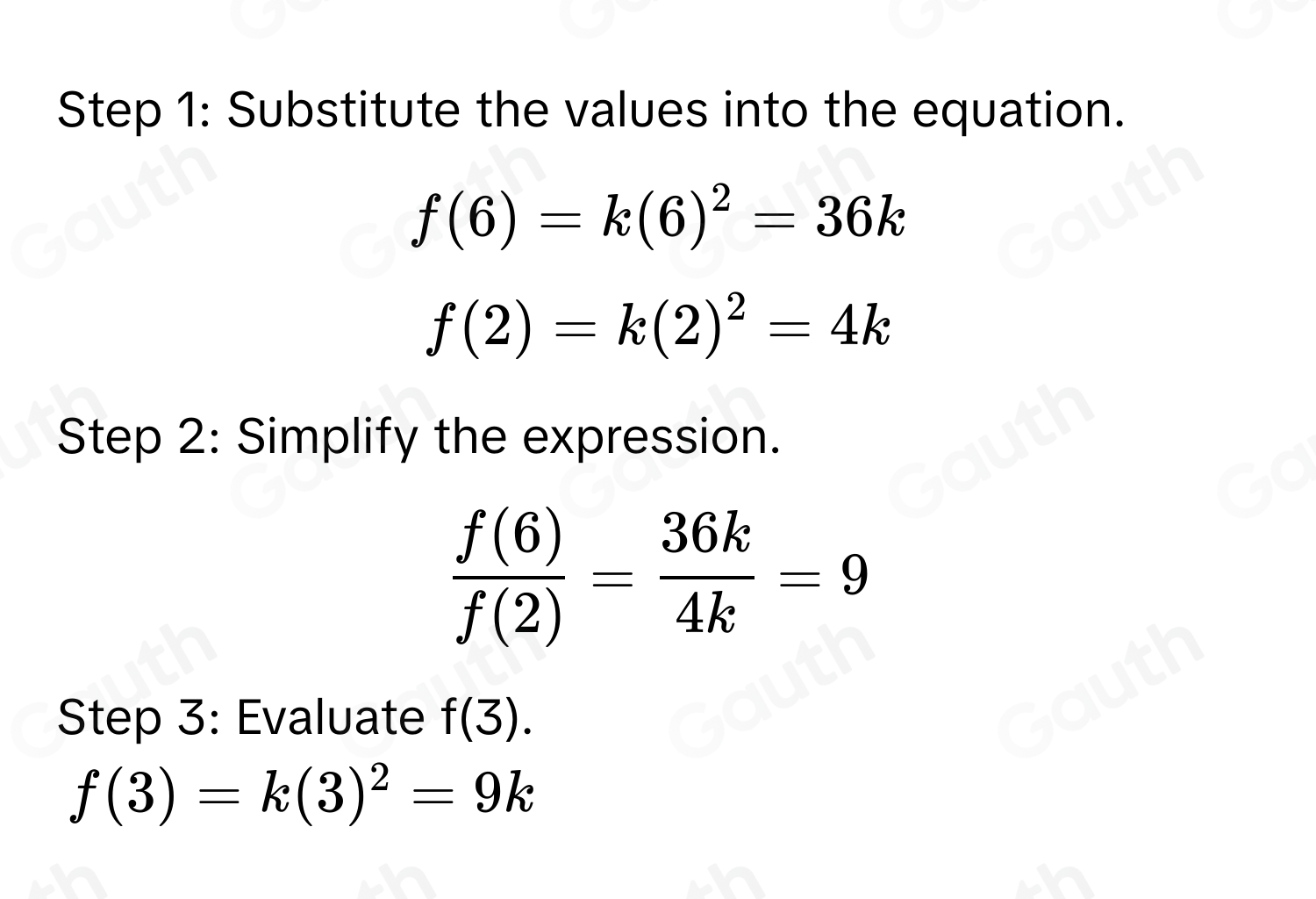 Solved: f(x)=kx^2 where k is a constant. Kai says that f(6)/f(2) is ...