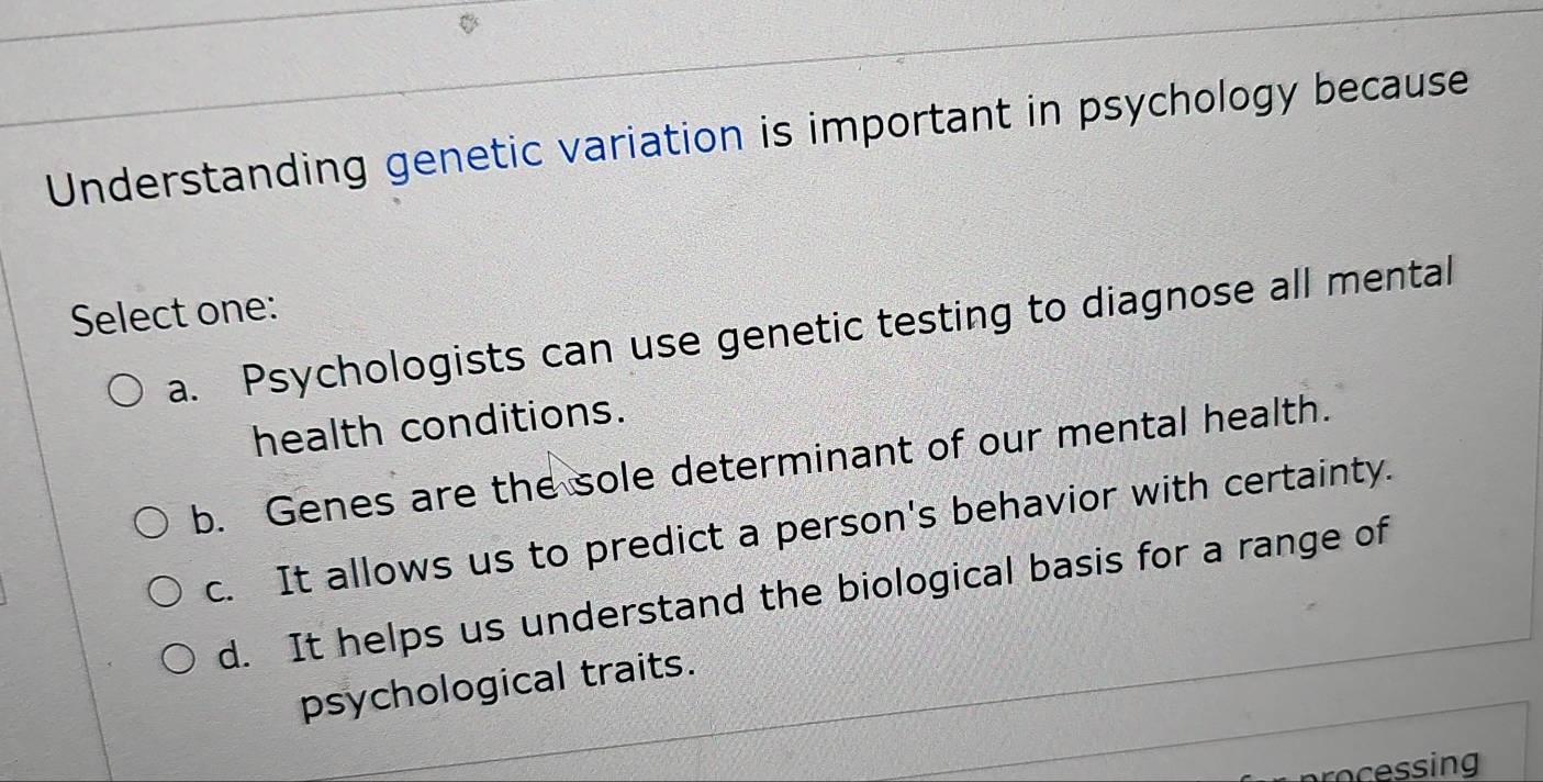 Solved: Understanding genetic variation is important in psychology ...