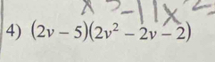 (2v-5)(2v^2-2v-2)