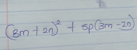 (8m+2n)^2+5p(3m-2n)