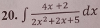 ∈t  (4x+2)/2x^2+2x+5 dx