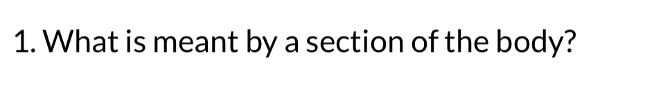 What is meant by a section of the body?