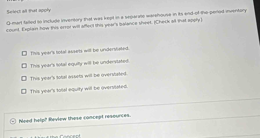 Solved: Select all that apply Q-mart failed to include inventory that ...