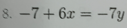 -7+6x=-7y