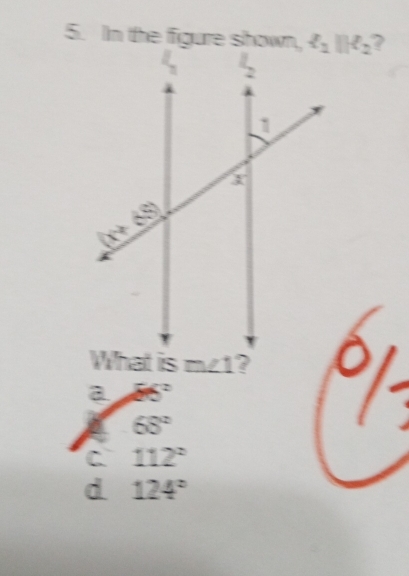 In the figure shown, ?
a 56°
68°
C 112°
d 124°