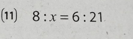 (11) 8:x=6:21