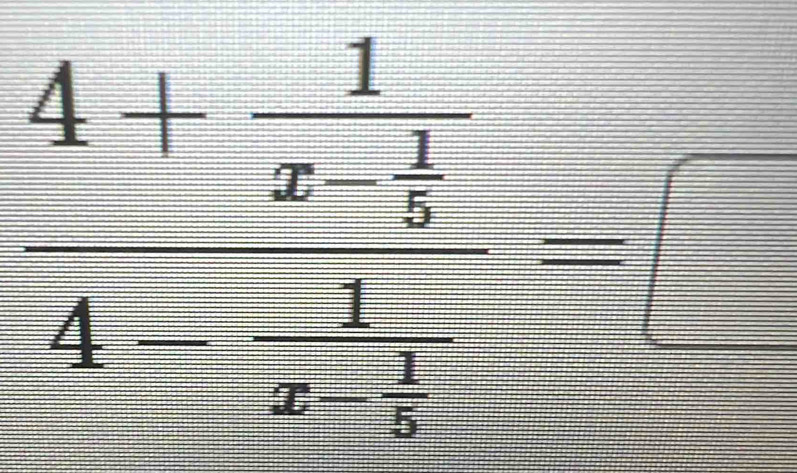 frac 4+ 1/x-1 11-frac 1=□