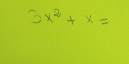 3x^2+x=