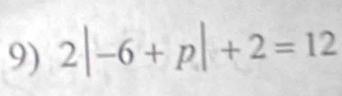 2|-6+p|+2=12