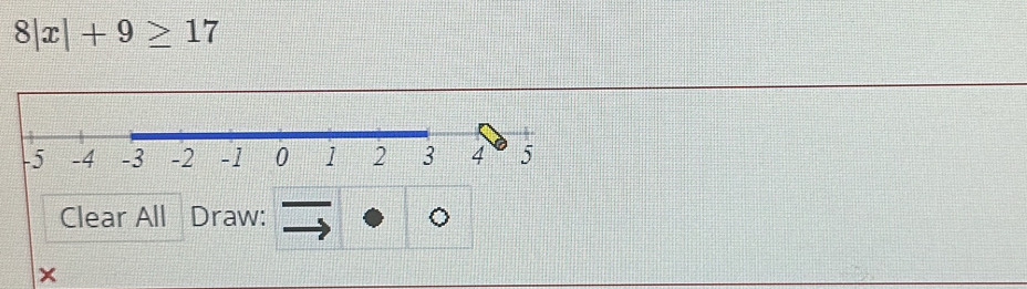 8|x|+9≥ 17
Clear All Draw: 
×