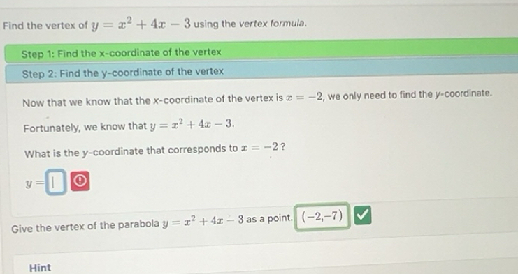 Solved: Find the vertex of y=x^2+4x-3 using the vertex formula. Step 1 ...