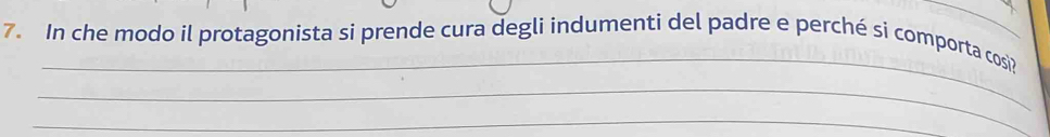 In che modo il protagonista si prende cura degli indumenti del padre e perché si comporta cosi? 
_ 
_