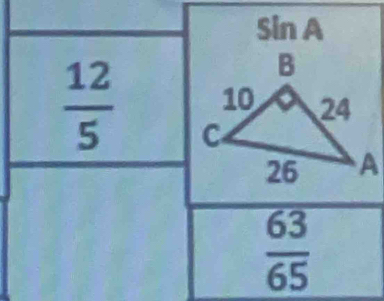 Sin A
 12/5 
 63/65 