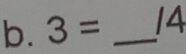 3= _  | 1