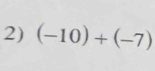 (-10)+(-7)