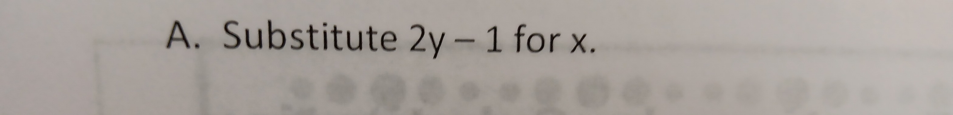 Substitute 2y-1 for x.