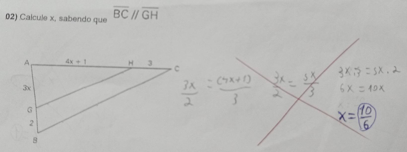 Calcule x, sabendo que
overline BCparallel overline GH