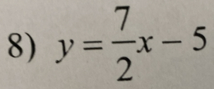 y= 7/2 x-5