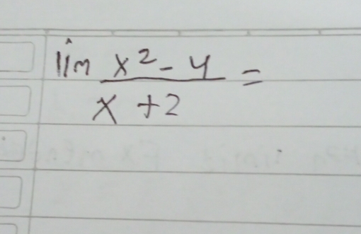 lim  (x^2-4)/x+2 =