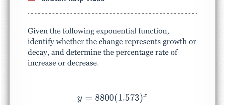Solved: Given the following exponential function, identify whether the ...